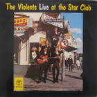 The Violents - Live At The Star Club - pikkukuva 1