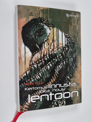 Antti Tuuri : Kertomus linnusta, joka nousi lentoon