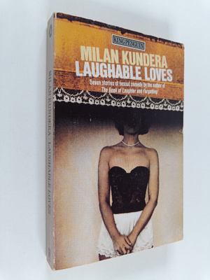Milan Kundera : Laughable Loves