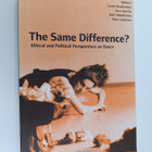 Eeva Anttila : The same difference? : ethical and politic... - pikkukuva 1