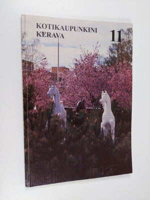 Ulpu Lehti : Kotikaupunkini Kerava 11 - Kerava-seura ry:n...