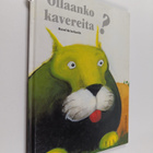 Raoul Krischanitz : Ollaanko kavereita - pikkukuva 1