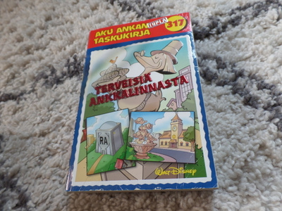Aku Ankan taskukirja 317 Terveisiä Ankkalinnasta. #