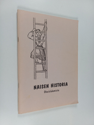 Katriina (toim.) Mäkinen : Naisen historia : oheislukemisto