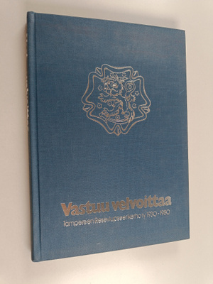 Artturi Tienari : Vastuu velvoittaa : Tampereen reserviup...