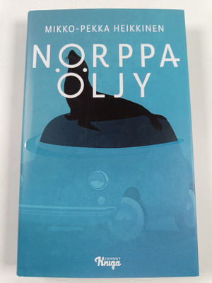 Mikko-Pekka Heikkinen : Norppaöljy