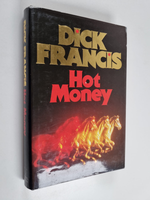Dick Francis : Hot money