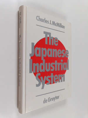 Charles J. McMillan : The Japanese Industrial System