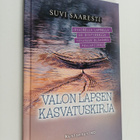 Suvi Saaresti : Valon lapsen kasvatuskirja - pikkukuva 1