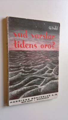 G. Dahl : Vad varslar tidens oro?