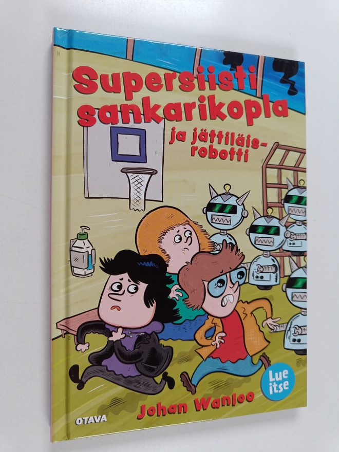 Johan Wanloo : Supersiisti sankarikopla ja jättiläisrobotti