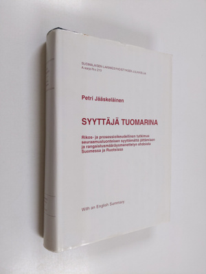 Petri Jääskeläinen : Syyttäjä tuomarina : rikos- ja prose...
