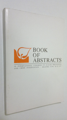 Book of Abstracts : IX International Congress on Suicide ...