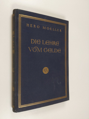 Hero Moeller : Die Lehre vom Gelde