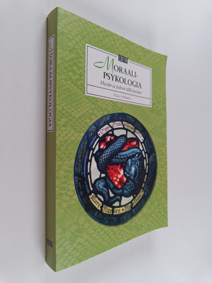 Klaus Helkama : Moraalipsykologia : hyvän ja pahan tällä ...