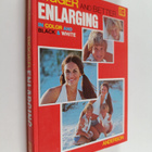 Don D. Nibbelink ym. : Bigger and Better Enlarging - pikkukuva 1