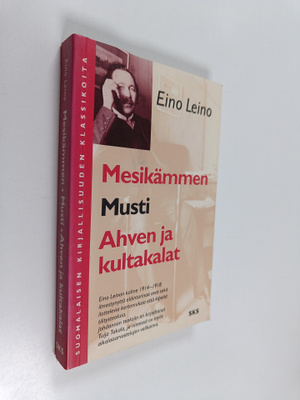 Eino Leino : Mesikämmen ; Musti ; Ahven ja kultakalat