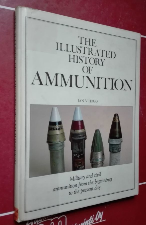 Hogg: The Illustrated History of Ammunition