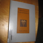 Lehtinen Tuula : Metalligrafiikka - pikkukuva 1