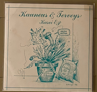 Kauneus & Terveys - Kasvi EP 7" 1986