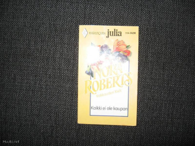 Nora Roberts*Kaikki ei ole kaupan v.1999 pokkari