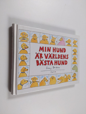 Suzy Becker : Min hund är världens bästa hund