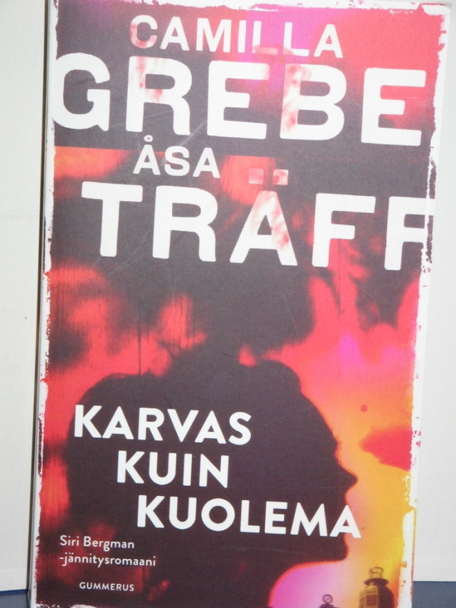 Camilla Grebe - Träff : KARVAS KUIN KUOLEMA