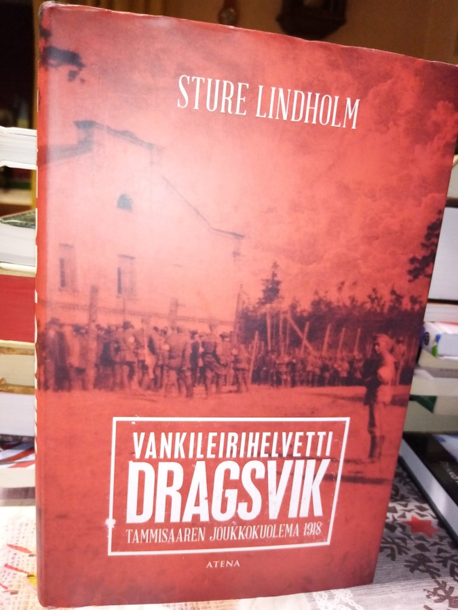 Lindholm : Vankileirihelvetti Dragsvik ( SIS POSTIKULU)