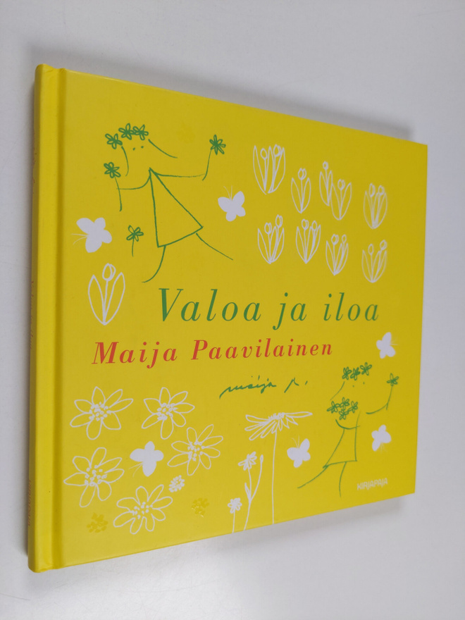 Maija Paavilainen : Valoa ja iloa