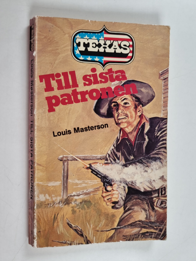 Louis Masterson : Till sista patronen