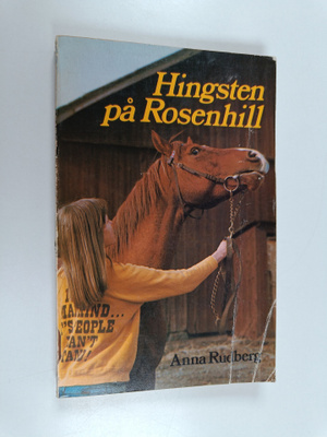 Anna Rudberg : Hingsten på Rosenhill