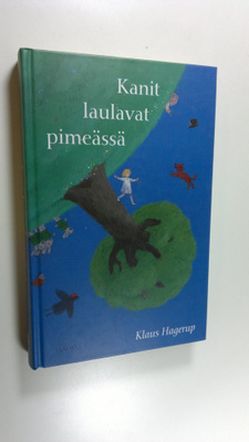 Klaus Hagerup : Kanit laulavat pimeässä