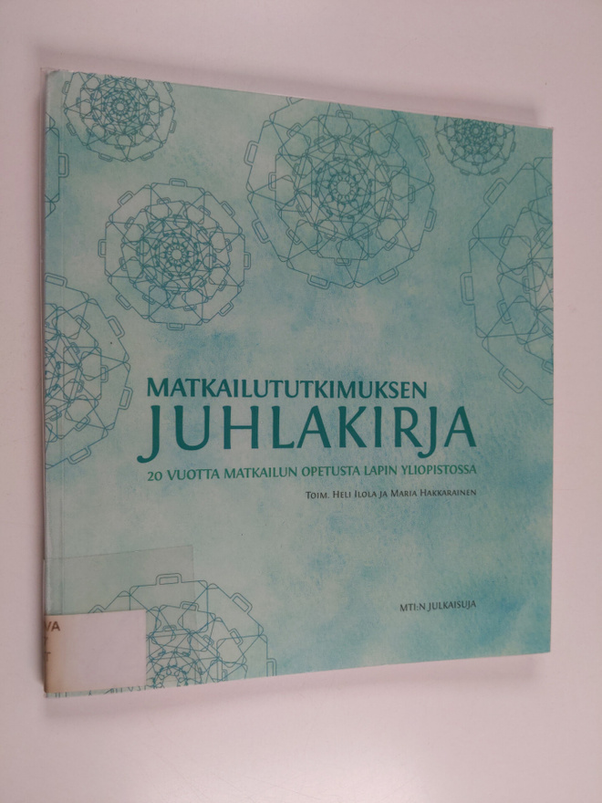 Matkailututkimuksen juhlakirja : 20 vuotta matkailun opet...