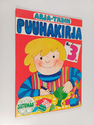 Arja Virtanen : Arja-tädin puuhakirja n:o 3