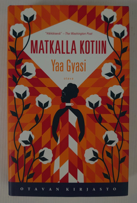 Yaa Gyasi - Matkalla kotiin