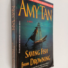 Amy Tan : Saving fish from drowning : a novel - pikkukuva 1