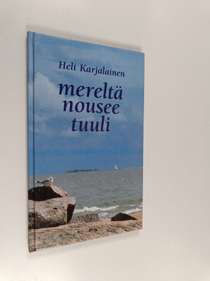 Heli Karjalainen : Mereltä nousee tuuli