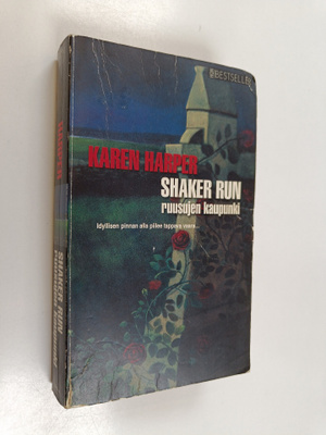 Karen Harper : Shaker Run - ruusujen kaupunki