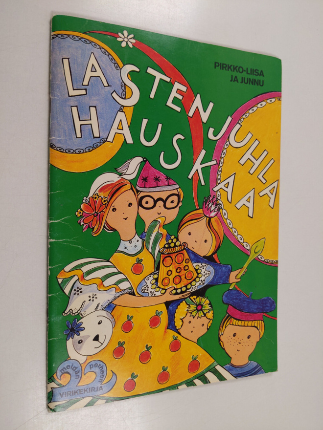 Pirkko-Liisa Alopaeus-Karhunen : Lastenjuhlahauskaa