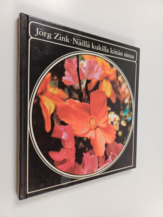 Jörg Zink : Näillä kukilla kiitän sinua
