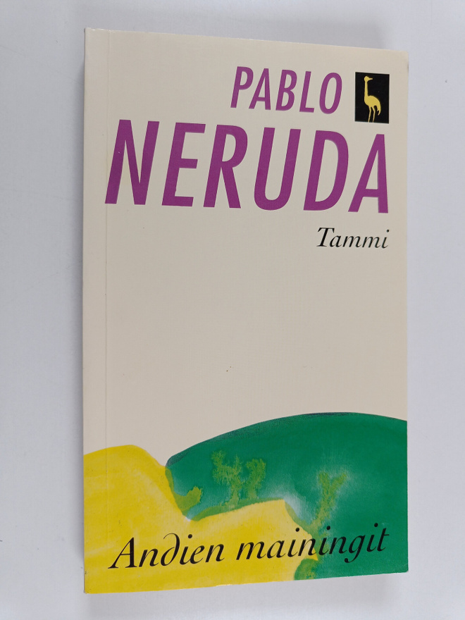 Pablo Neruda : Andien mainingit