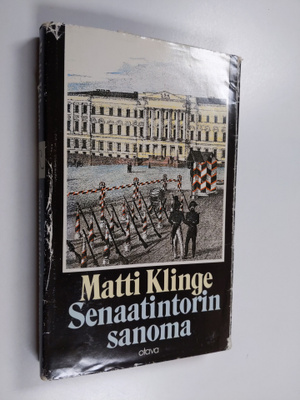 Matti Klinge : Senaatintorin sanoma : tutkielmia suuriruh...