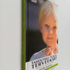 Tahdotko tulla terveeksi? : Rukous ja parantuminen - pikkukuva 1