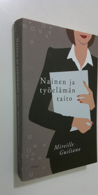 Mireille Guiliano : Nainen ja työelämän taito