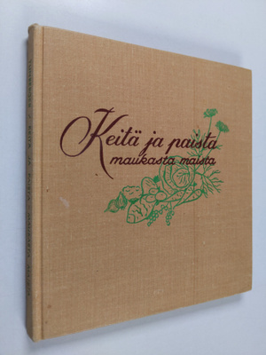 Pernilla Tunberger : Keitä ja paista - maukasta maista