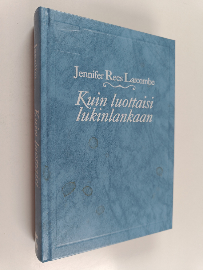Jennifer Rees-Larcombe : Kuin luottaisi lukinlankaan