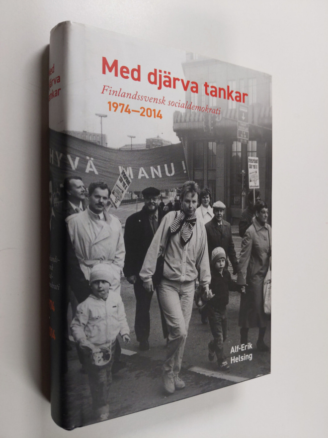 Alf-Erik Helsing : Med djärva tankar. Finlandssvensk soci...