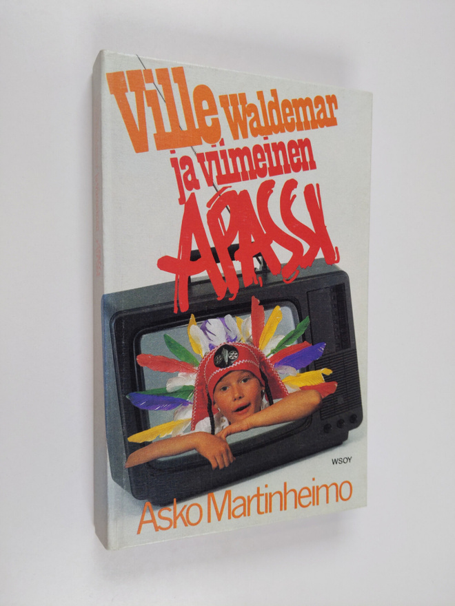 Asko Martinheimo : Ville Waldemar ja Viimeinen Apassi