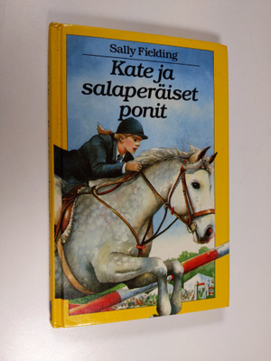 Sally Fielding : Kate ja salaperäiset ponit