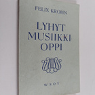 Felix Krohn : Lyhyt musiikkioppi - pikkukuva 1